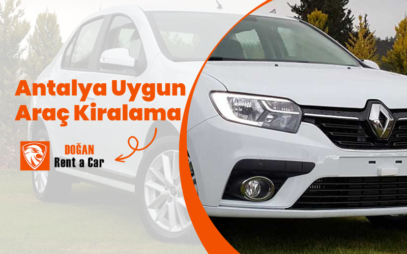 Antalya'da Uygun Araç Kiralama